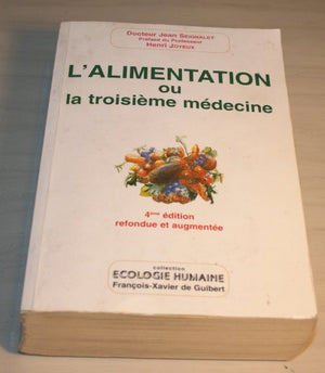 L'Alimentation ou la troisième médecine ,quatrième édition