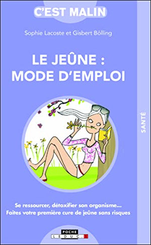 Le jeûne : Mode d'emploi, c'est malin