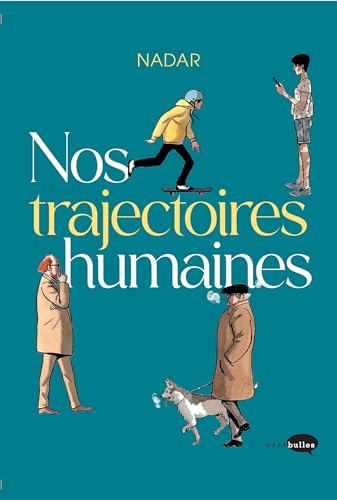 Nos trajectoires humaines