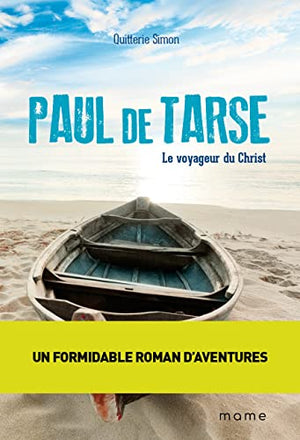 Paul de Tarse. Le voyageur du Christ