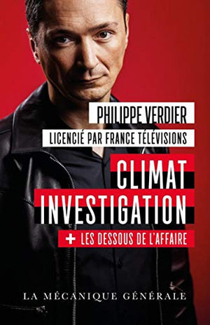 Climat Investigation + les dessous de l'affaire