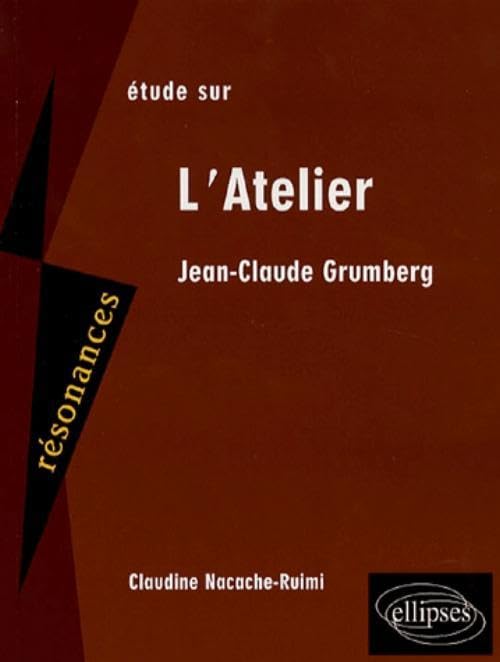 Etude sur Jean-Claude Grumberg: L'Atelier