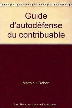 Guide d'autodéfense du contribuable