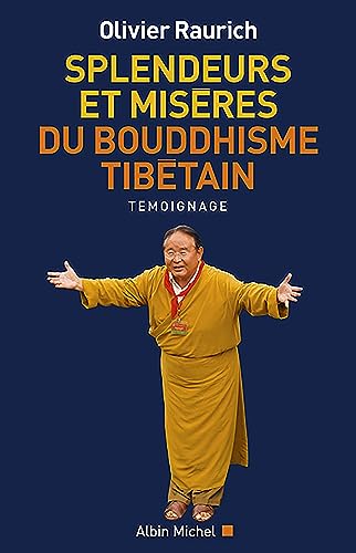 Splendeurs et misères du bouddhisme tibétain: Trente ans auprès d'un maître abuseur