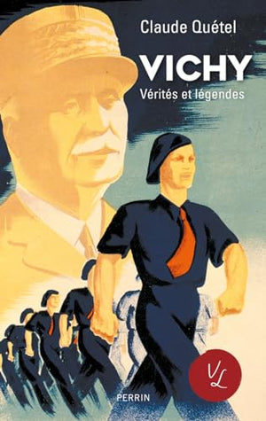 Vichy, vérités & légendes