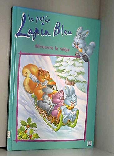 Le petit lapin bleu découvre la neige