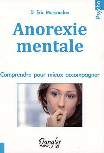 Anorexie mentale - Comprendre pour mieux accompagner