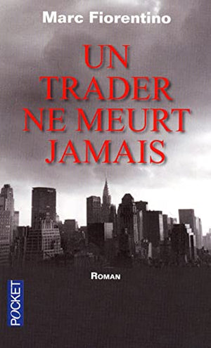 Un trader ne meurt jamais