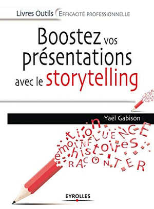 Boostez vos présentations avec le storytelling