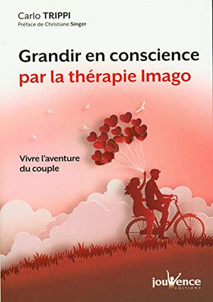 Grandir en conscience par la thérapie imago