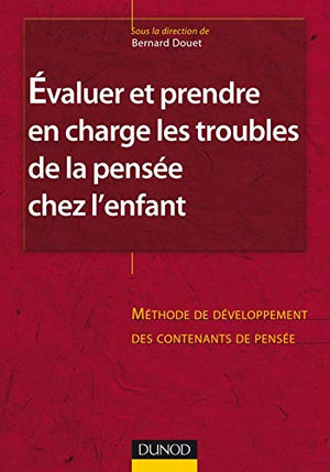 Évaluer et prendre en charge les troubles de la pensée chez l'enfant