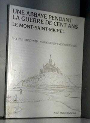 Une abbaye pendant la guerre de Cent Ans