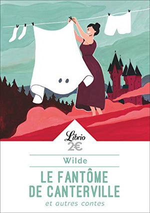 Le fantôme de Canterville et autres contes