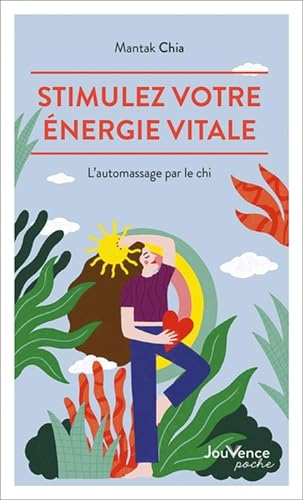 Stimulez votre énergie vitale: L'auto-massage par le chi