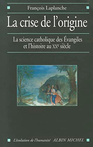 La Crise de l'origine