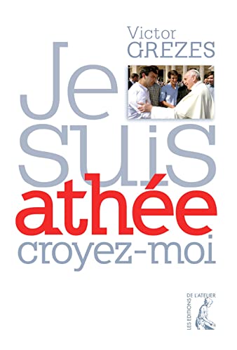 JE SUIS ATHEE CROYEZ MOI (0)