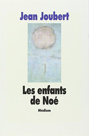 Les enfants de Noé