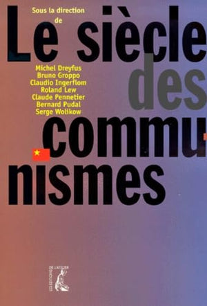 Le siècle des communismes