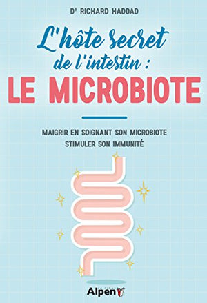 L'hôte secret de l'intestin : le microbiote