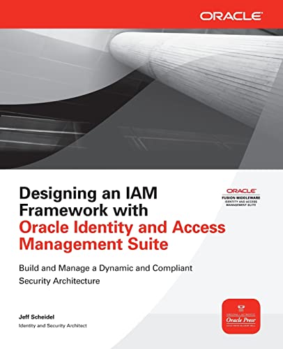 Designing an Iam Framework with Oracle Identity and Access Management Suite (Oracle Press)