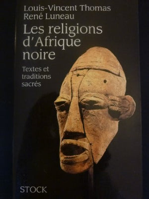 Les religions d'Afrique noire, textes et traditions sacrés