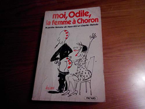Moi, Odile, la femme à Choron : L'histoire d'Odile