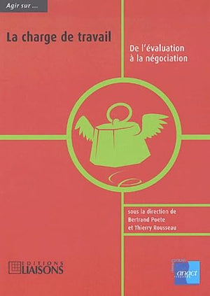 La charge de travail: De l'évaluation à la négociation