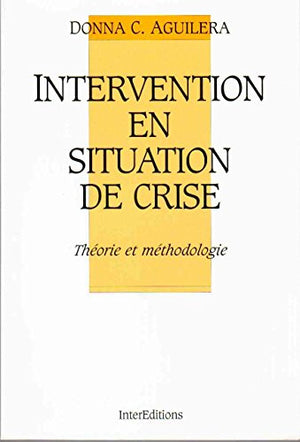 Intervention En Situation De Crise. Theorie Et Methodologie