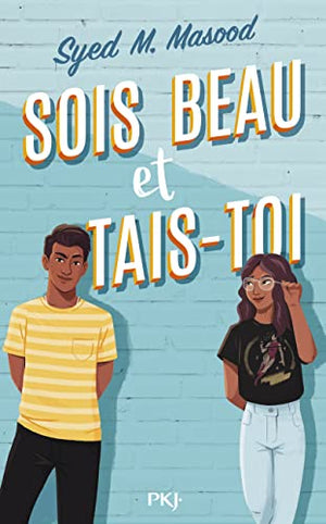 Sois beau et tais-toi !