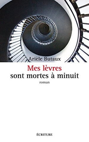 Mes lèvres sont mortes à minuit: Suivi de Le choix du roi