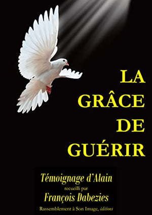 La grâce de guérir - L148