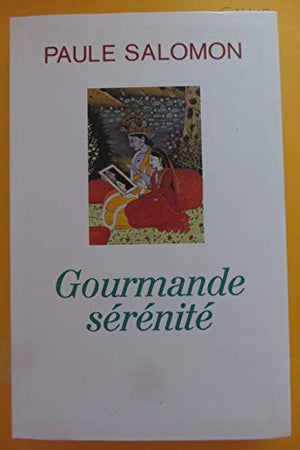 Gourmande sérénité