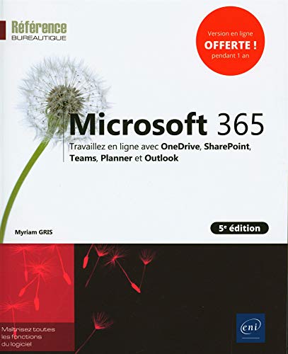 Microsoft 365 (5e édition) - Travaillez en ligne avec OneDrive, SharePoint, Teams, Planner et Outlook