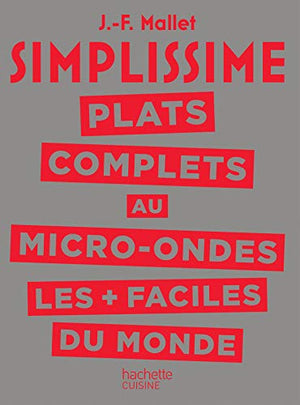 Simplissime plats complets au micro-ondes