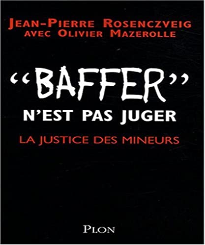 Baffer n'est pas juger: La justice des mineurs