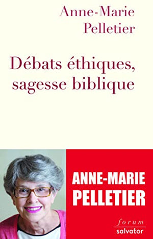 Débats éthiques, sagesse biblique