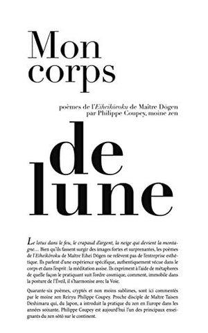 Mon corps de lune : Poèmes de l'Eihei Koroku de Maître Dogen