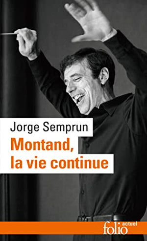 Montand, la vie continue