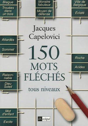 150 mots fléchés: Tous niveaux