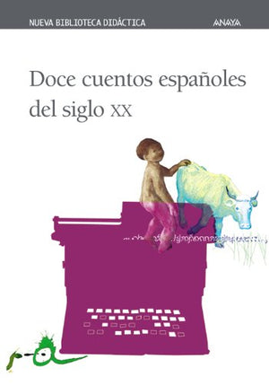 Doce cuentos espanoles del siglo XX/ Twelve Spanish Stories of the XX Century