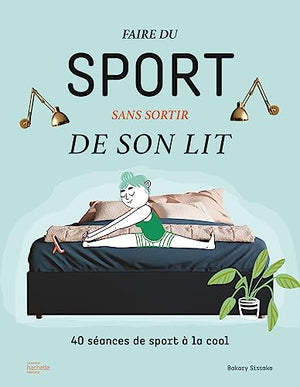 Faire du sport sans sortir de son lit