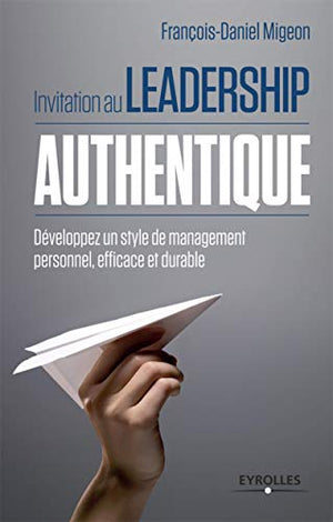 Invitation au leadership authentique