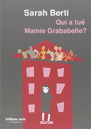 Qui a tué Mamie Grababelle?