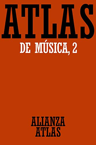 Atlas de música. 2. Del Barroco hasta hoy (Alianza atlas (AAt))