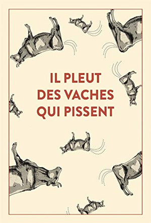 Il pleut des vaches qui pissent