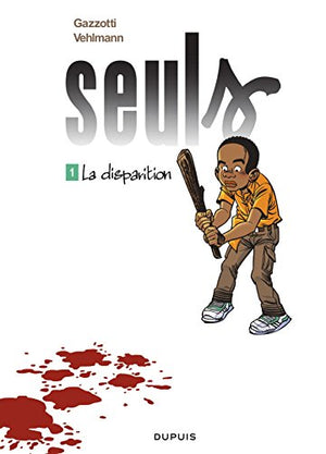 Seuls, tome 1 : La Disparition