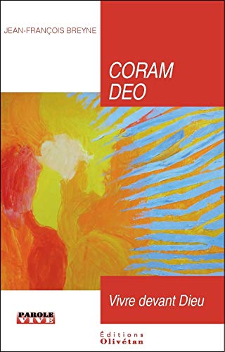 Coram Deo: Vivre devant Dieu