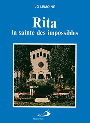 Rita, la sainte des impossibles