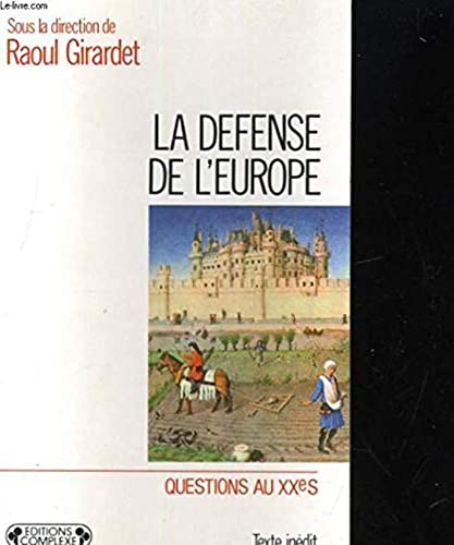 La Défense de l'Europe: [séminaire international, Mandelieu-La Napoule, 5-11 septembre 1987