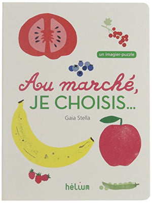 Au marché, je choisis...